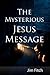 The Mysterious Jesus Message
