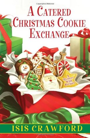 A Catered Christmas Cookie Exchange (A Mystery with Recipes, #9)