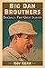 Big Dan Brouthers: Baseball...