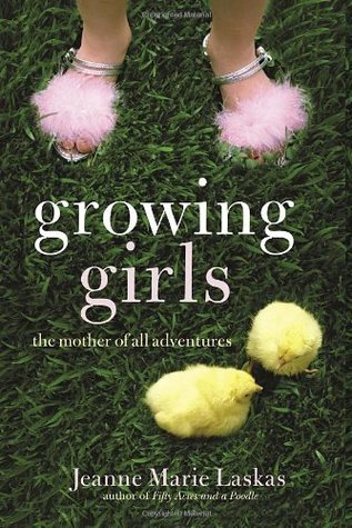 Growing Girls: The Mother of All Adventures (Hardcover)