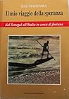 Il mio viaggio della speranza Il mio viaggio della speranza