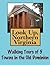 Look Up, Northern Virginia! Walking Tours of 5 Towns In The Old Dominion (Look Up, America! Series)