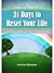 31 Days to Reset Your Life:...