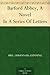 Barford Abbey, A Novel In A Series Of Letters by Susannah Gunning