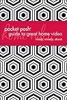 Pocket Posh Guide to Great Home Video