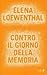 Contro il giorno della memoria by Elena Loewenthal