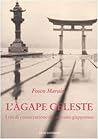 L'Àgape celeste: I riti di consacrazione del sovrano giapponese L'Àgape celeste: I riti di consacrazione del sovrano giapponese