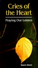 Cries of the Heart: Praying Our Losses