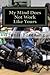 My Mind Does Not Work Like Yours by Travis E. Breeding