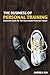 The Business of Personal Training by Andrea Oh