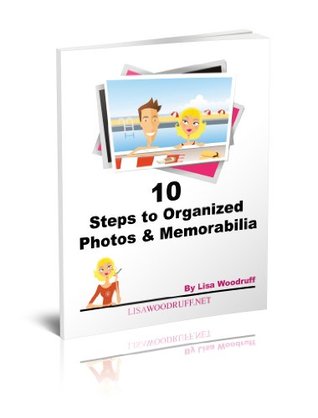 10 Steps to Organized Photos & Memorabilia (Kindle Edition)