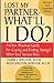 Lost My Partner - What'll I Do? A Clear, Practical Guide for ... by Ruth Spector Webster
