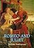 Romeo and Juliet by William Shakespeare