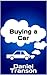Buying a Car: How to buy a ...