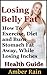 Losing Belly Fat:How To Exe...