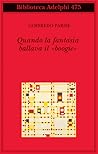Quando la fantasia ballava il «boogie» Quando la fantasia ballava il «boogie»