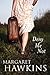 Deny Me Not by Margaret Hawkins