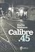 Calibre .45
