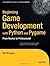 Beginning Game Development with Python and Pygame by Will McGugan Beginning Game Development with Python and Pygame by Will McGugan