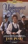 Undaunted Spirit (Westward Dreams, #5)
