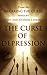 Curse of Depression (Breaking the Curse Series)