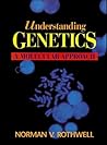 Understanding Genetics: A Molecular Approach Understanding Genetics: A Molecular Approach