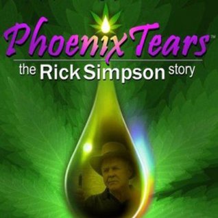Phoenix Tears: The Rick Simpson Story (Kindle Edition)
