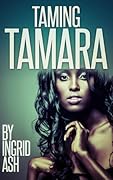 Taming Tamara
