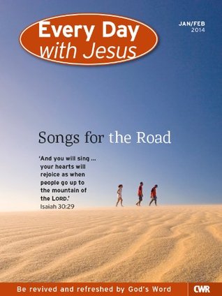 Every Day With Jesus Jan-Feb 2014: Songs for the Road