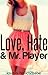 Love, Hate & Mr. Player