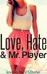 Love, Hate & Mr. ...