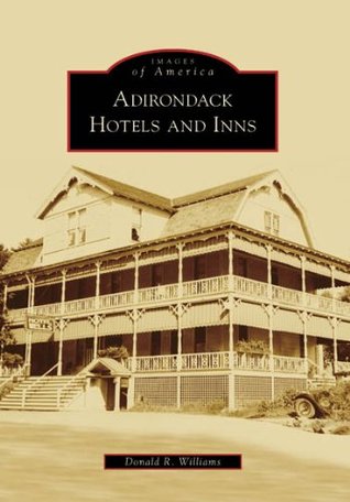 Adirondack Hotels and Inns (Images of America: New York)