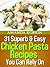 31 Superb & Easy Chicken Pa...