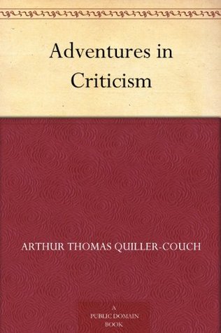 Adventures in Criticism (Kindle Edition)
