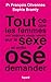 Tout ce que les femmes ont toujours voulu savoir sur le sexe... et enfin osé demander (Documents) (French Edition)