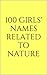 100 Girls' Names Related to Nature