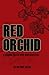 Red Orchid: A Searing Tale Of Cold War Atrocities (Drama Books)