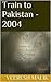Train to Pakistan - 2004