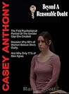 Casey Anthony - Beyond A Reasonable Doubt