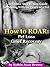 How to ROAR by Robin Jean Brown