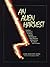An Alien Harvest: Further E...