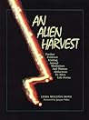 An Alien Harvest:...