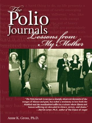 The Polio Journals: Lessons from My Mother (Kindle Edition)