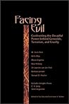 Facing Evil: Confronting the Dreadful Power Behind Genocide, Terroism, and Cruelty