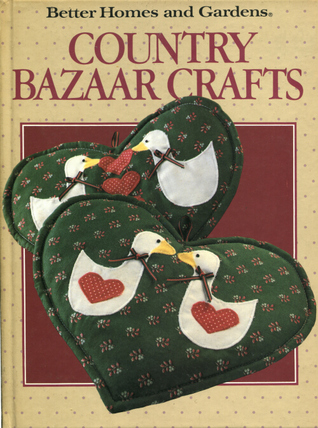 Country Bazaar Crafts (Better Homes and Gardens)