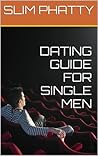 HOW MEN CAN AVOID GETTING PLAYED: A DATING GUIDE FOR SINGLE MEN