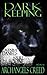 Dark Keeping: Book 4.1 (Archangels Creed Close Ups 3)