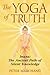 The Yoga of Truth: Jnana: The Ancient Path of Silent Knowledge
