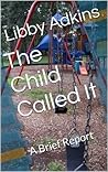 The Child Called ...