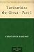 Tamburlaine the Great - Part 1